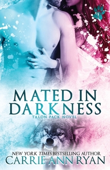 Mated in Darkness: Special Edition - Book #10 of the Talon Pack