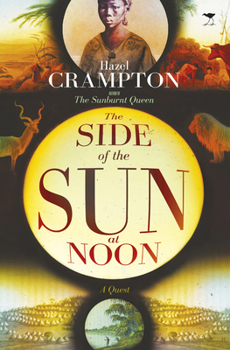 Paperback The Side of the Sun at Noon: A Quest Book