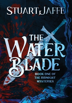 The Water Blade - Book #1 of the Ridnight Mysteries