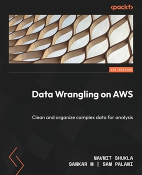 Paperback Data Wrangling on AWS: Clean and organize complex data for analysis Book