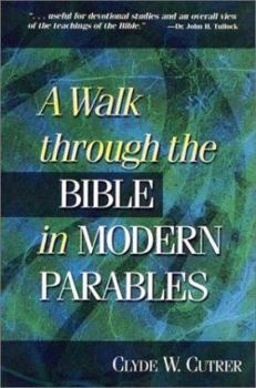 Paperback A Walk Throuigh the Bible in Modern Parables Book