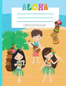 Paperback Composition Notebook: Aloha Hula Girls Luau Tiki Summertime Fun Beach Vacation Journal And Notebook Book