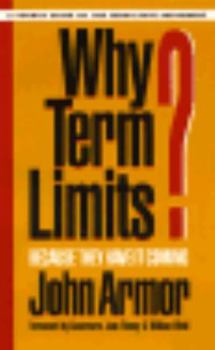 Paperback "Why Term Limits?: Because They Have It Coming" Book