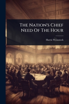 Paperback The Nation's Chief Need Of The Hour Book