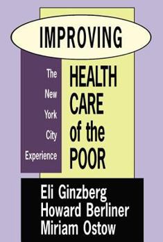 Hardcover Improving Health Care of the Poor: The New York City Experience Book