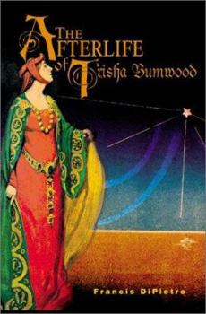 Paperback The Afterlife of Trisha Bumwood Book