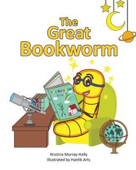 Paperback The Great Bookworm: A children's book that inspires the love of reading Book