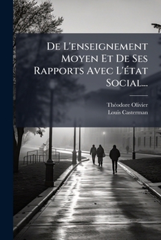 Paperback De L'enseignement Moyen Et De Ses Rapports Avec L'état Social... [French] Book