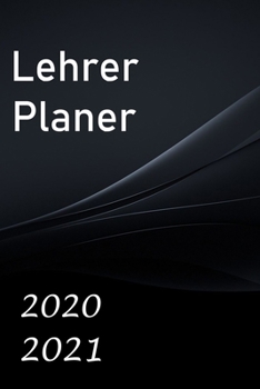 Paperback Lehrer Planer 2020 2021: Kalender f?r Lehrer 2020 / 2021 [German] Book