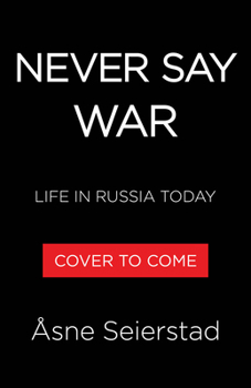 Hardcover Never Say War: Life in Russia Today Book