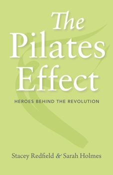 Paperback Pilates Effect: Heroes Behind the Revolution Book