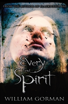 Every Foul Spirit - Book #1 of the Blackwater Val