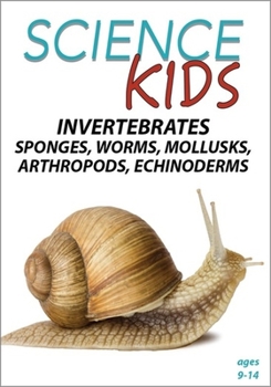 DVD Science Kids - Invertebrates - Sponges, Worms, Mollusks, Arthropods, Echinoderms Book