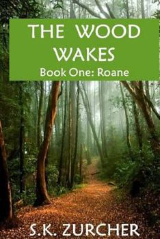 Paperback The Wood Wakes: Book One: Roane Book