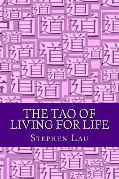 Paperback The TAO of Living for Life: Live As If Everything Is A Miracle Book