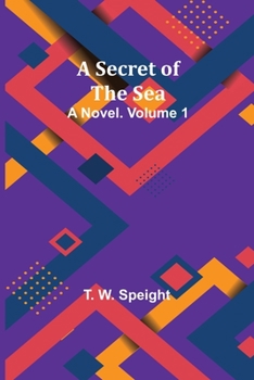 Paperback A Secret of the Sea: A Novel. Volume 1 Book