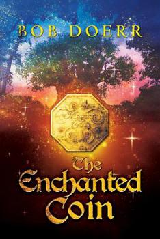 Paperback The Enchanted Coin: (The Enchanted Coin Series, Book 1) Book