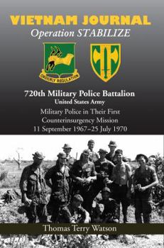 History of the 720th Military Police Battalion Book II: Volume II: Vietnam Journal