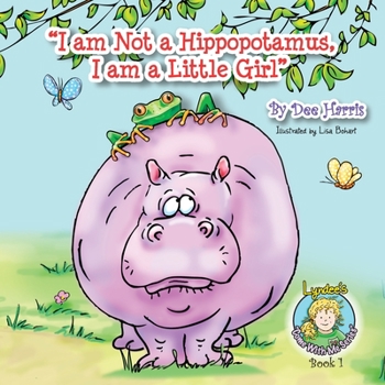 Paperback I am Not a Hippopotamus, I am a Little Girl", Book 1 Book