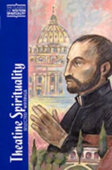 Theatine Spirituality: Selected Writings (Classics of Western Spirituality) - Book  of the Classics of Western Spirituality