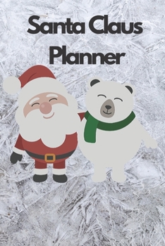 Paperback Santa Claus Planner: Christmas Tree, Reindeer, Happy New Year, Holiday, Notebook, Journal, Diary (110 Pages, Lined, 6 x 9) Book