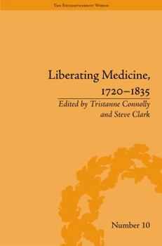 Hardcover Liberating Medicine, 1720-1835 Book