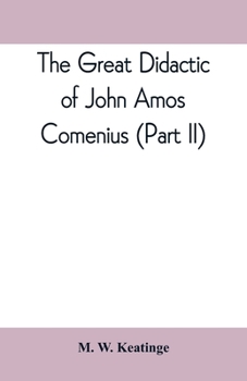 Paperback The great didactic of John Amos Comenius (Part II) Book