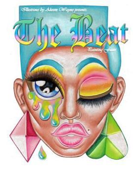 Paperback Illustrious by Akeem Wayne Presents: The Beat: Painting Faces Book