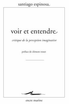 Paperback Voir Et Entendre: Critique de la Perception Imaginative [French] Book