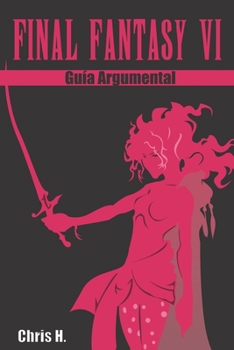 Paperback Final Fantasy VI - Guía Argumental [Spanish] Book