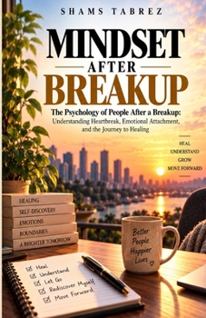 MINDSET AFTER BREAKUP: Psychology of the people after breakup