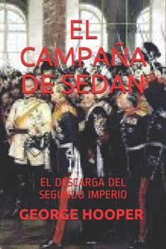 Paperback El Campa?a de Sedan: El Descarga del Segundo Imperio [Spanish] Book