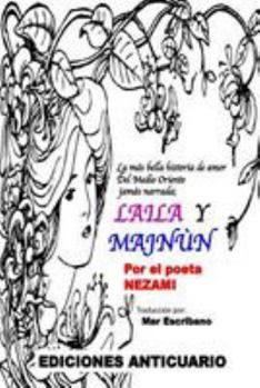 Paperback Laila y Majnun: Traduccion del original de Nezami por Mar Escribano [Spanish] Book