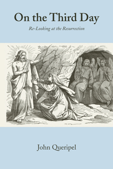 Paperback On the Third Day: Re-Looking at the Resurrection Book