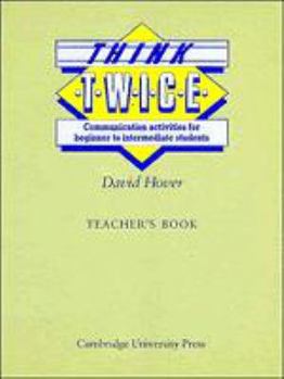 Paperback Think Twice Teacher's book: Communication Activities for Beginner to Intermediate Students Book