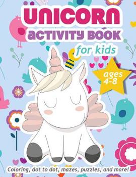 Paperback Unicorn Activity Book For Kids Ages 4-8: 100 pages of Fun Educational Activities for Kids, 8.5 x 11 inches Book