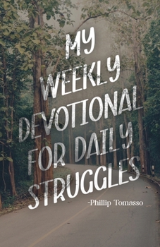 Paperback My Weekly Devotional for Daily Struggles Book