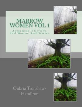 Paperback Marrow Women Vol 1: Anonymous Interviews. Real Women. Real Stories. Book