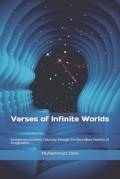 Paperback Verses of Infinite Worlds: Embark on a Cosmic Odyssey through the Boundless Realms of Imagination Book