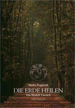 Paperback Die Erde heilen. Das Modell Türnich. [German] Book
