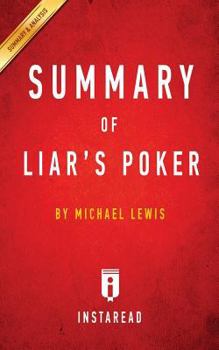 Summary of Liar's Poker: By Michael Lewis - Includes Analysis