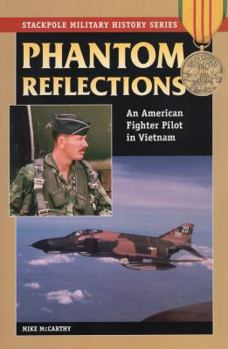 Paperback Phantom Reflections: An American Fighter Pilot in Vietnam Book