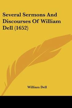 Paperback Several Sermons And Discourses Of William Dell (1652) Book