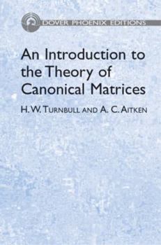 Hardcover An Introduction to the Theory of Canonical Matrices Book