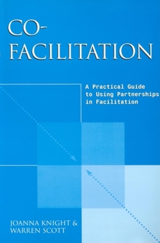 Paperback Co-Facilitation: A Practical Guide to Using Teamwork in Facilitation Book