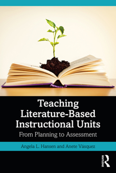 Paperback Teaching Literature-Based Instructional Units: From Planning to Assessment Book