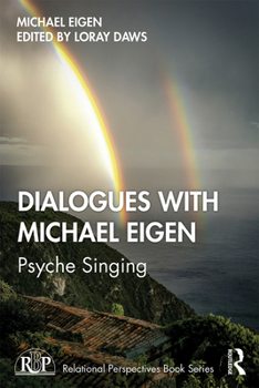 Paperback Dialogues with Michael Eigen: Psyche Singing Book