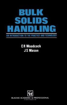 Hardcover Bulk Solids Handling: An Introduction to the Practice and Technology Book