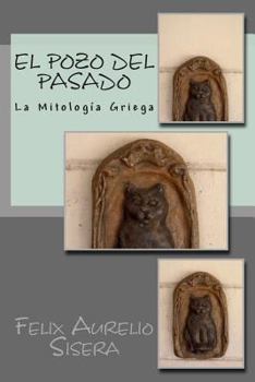 Paperback El Pozo del Pasado: La Mitología Griega [Spanish] Book