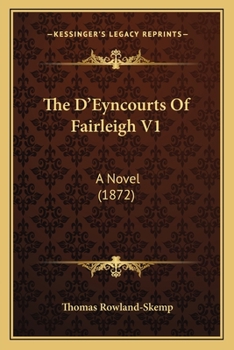 The D'Eyncourts Of Fairleigh V1: A Novel